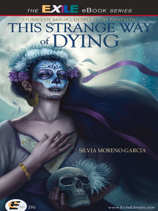 Title details for This Strange Way of Dying by Silvia Moreno-Garcia - Available